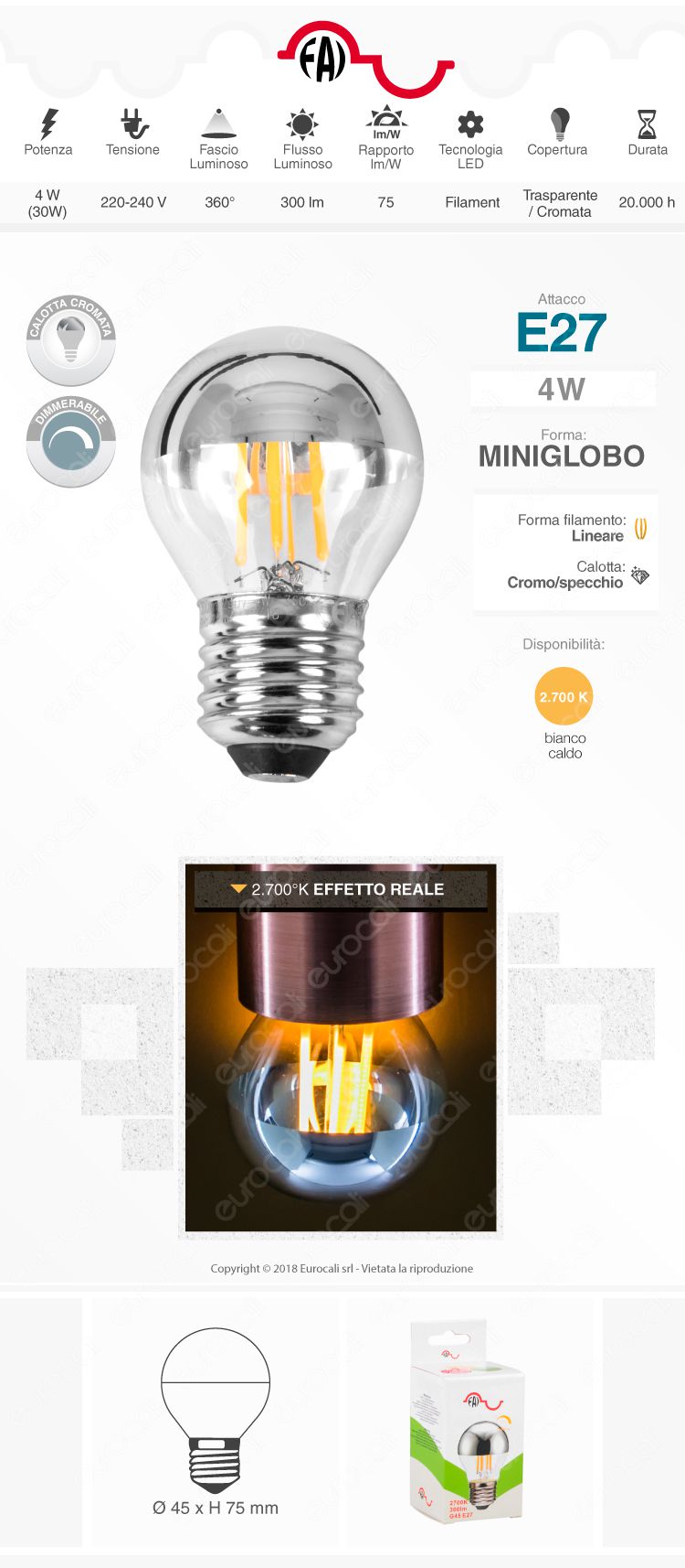 FAI Lampadina E27 Filamenti LED 4W MiniGlobo G45 con Calotta Cromata Dimmerabile - mod. 5260/CA/ARG